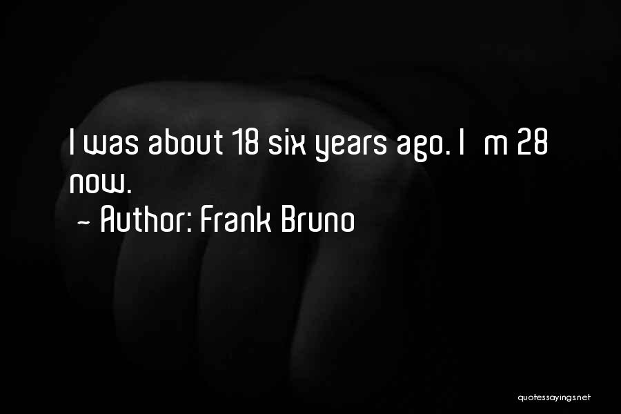 Frank Bruno Quotes 998121