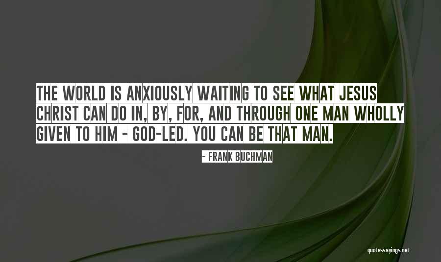 Frank Buchman Quotes 1009516 Frank Buchman Quotes 1009516