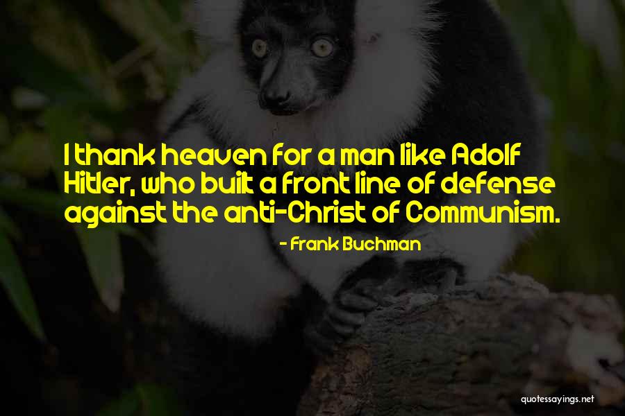 Frank Buchman Quotes 1421519