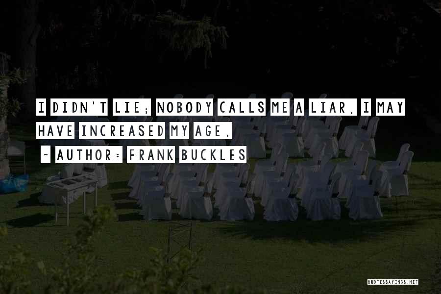 Frank Buckles Quotes 1076061
