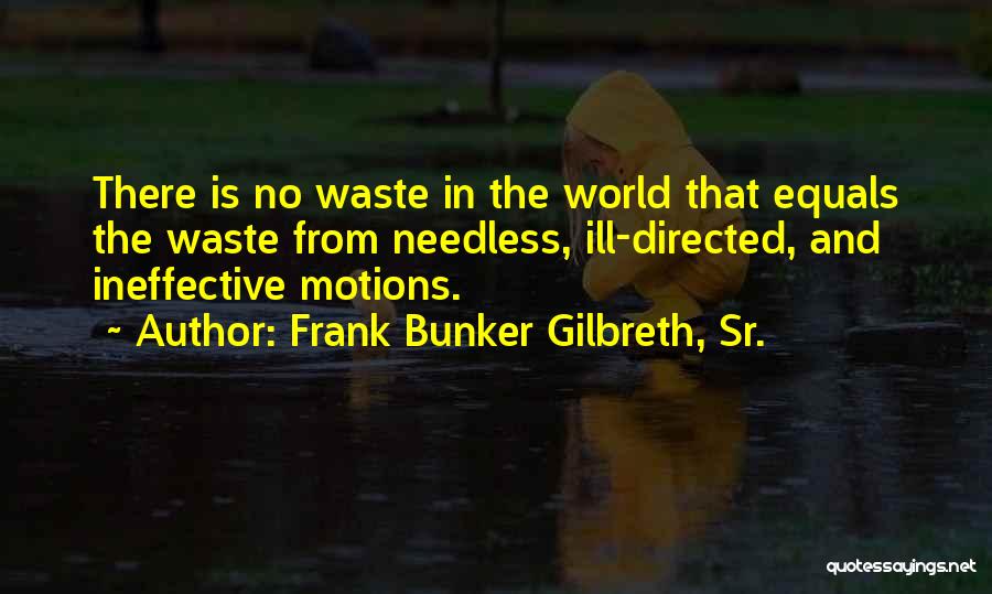 Frank Bunker Gilbreth, Sr. Quotes 1942215