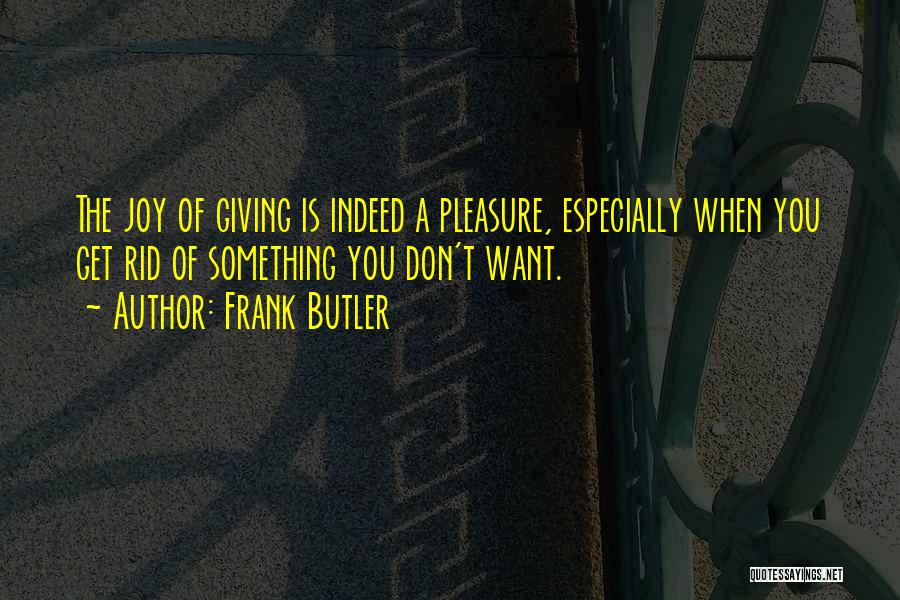 Frank Butler Quotes 1301537