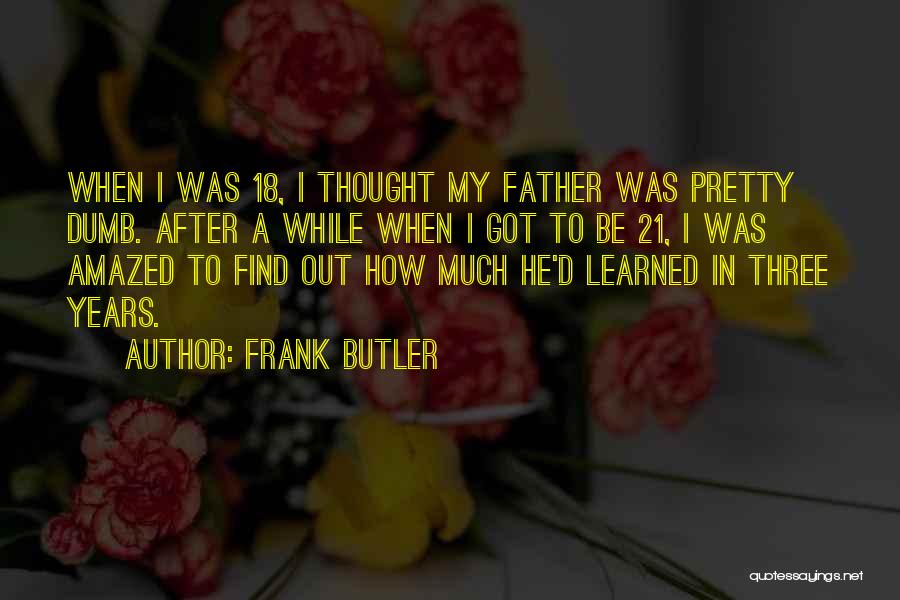 Frank Butler Quotes 2254927