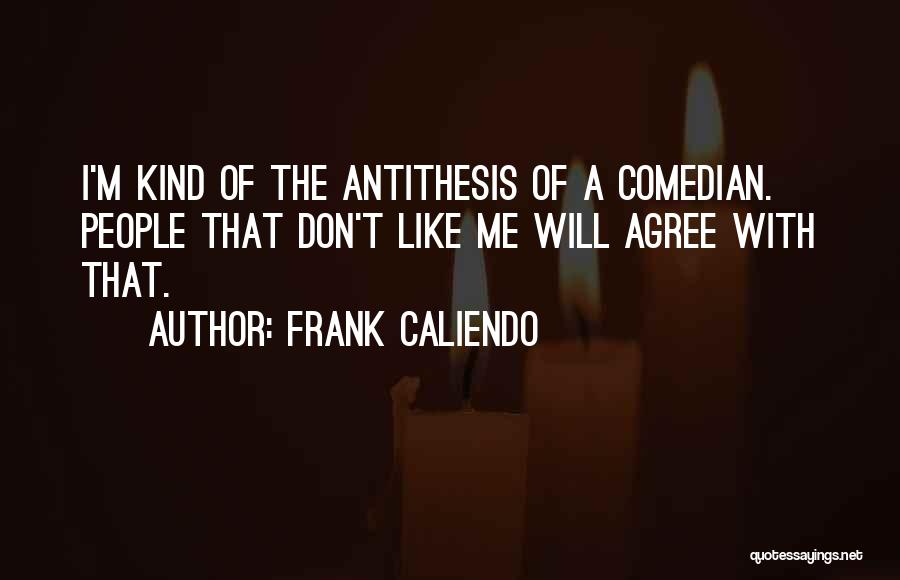 Frank Caliendo Quotes 2270234