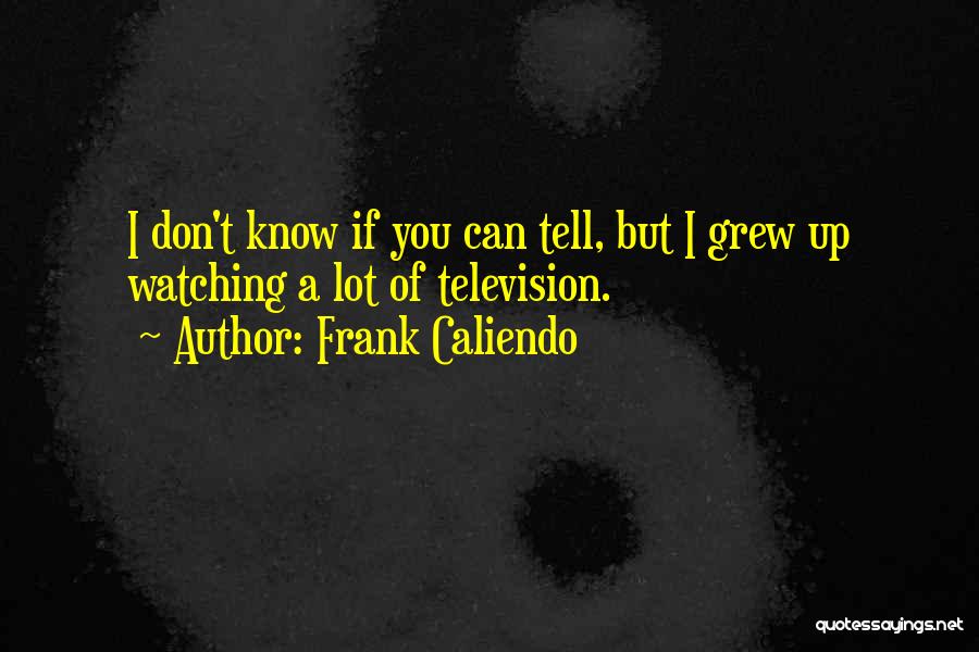 Frank Caliendo Quotes 801025