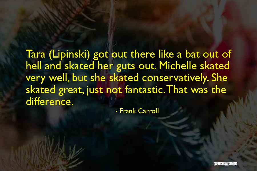 Frank Carroll Quotes 1114502