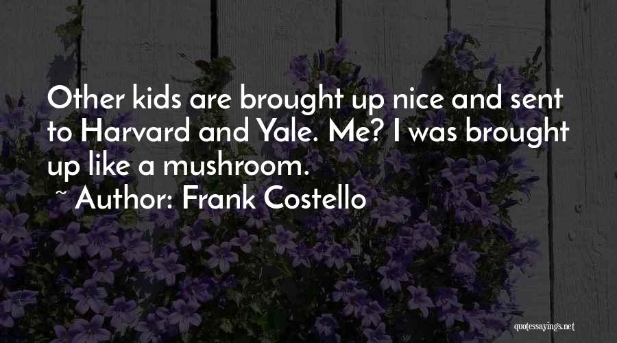 Frank Costello Quotes 1471819