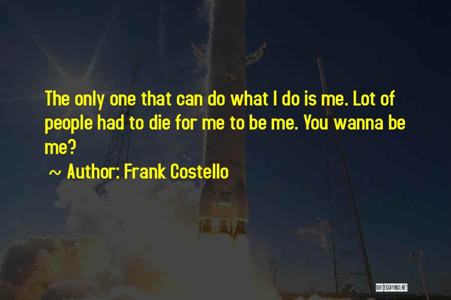 Frank Costello Quotes 297866