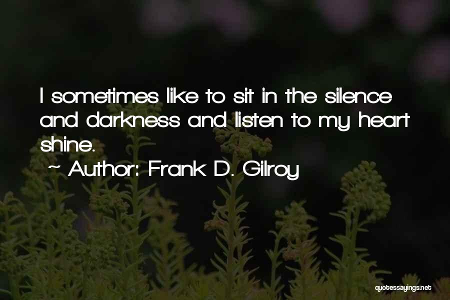 Frank D. Gilroy Quotes 2015486