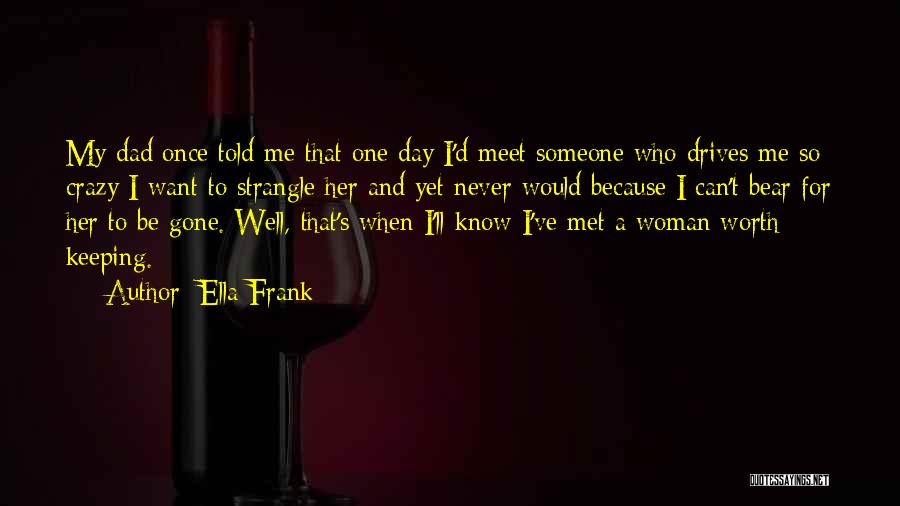 Frank D'amico Quotes By Ella Frank