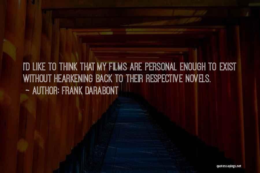 Frank D'amico Quotes By Frank Darabont