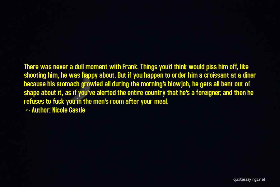 Frank D'angelo Quotes By Nicole Castle