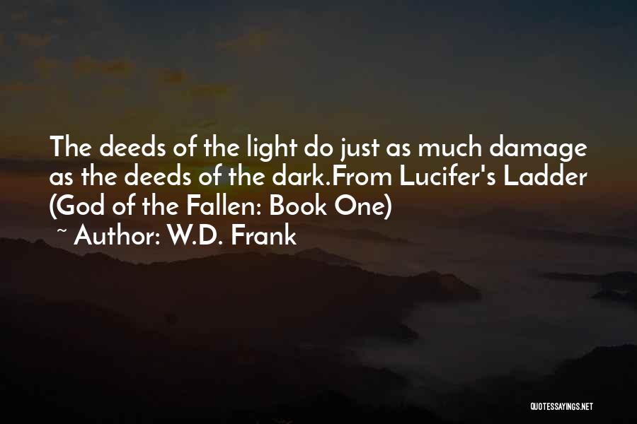 Frank D'angelo Quotes By W.D. Frank