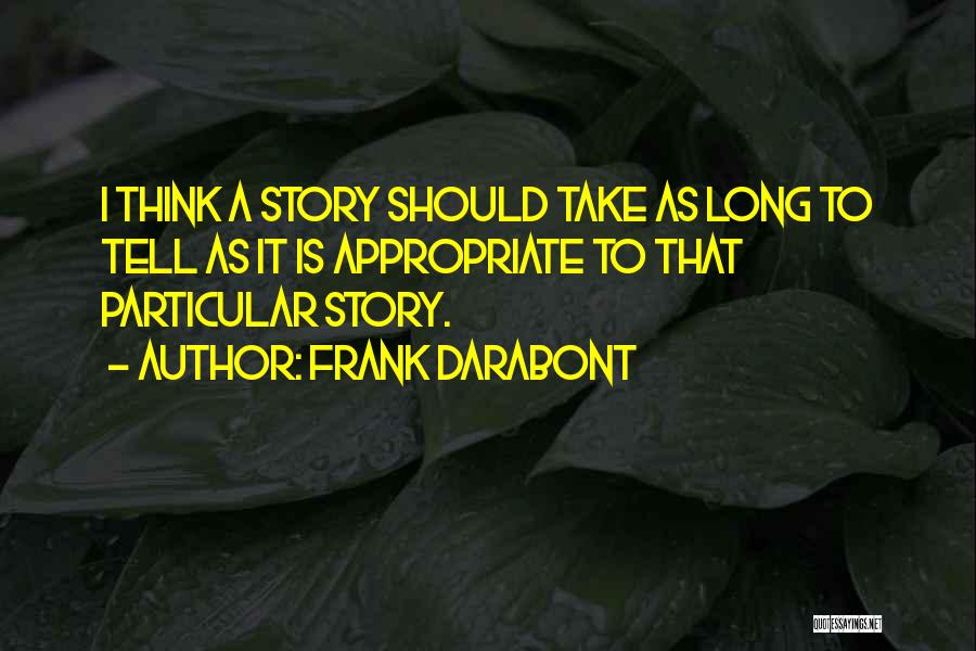 Frank Darabont Quotes 1213454 Frank Darabont Quotes 1213454
