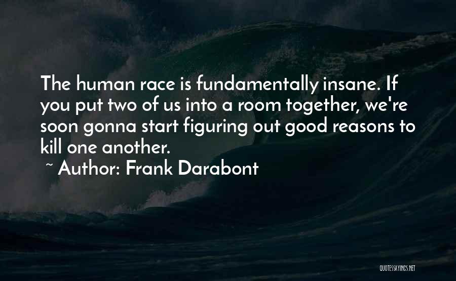 Frank Darabont Quotes 1292867