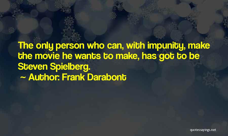Frank Darabont Quotes 2047128 Frank Darabont Quotes 2047128