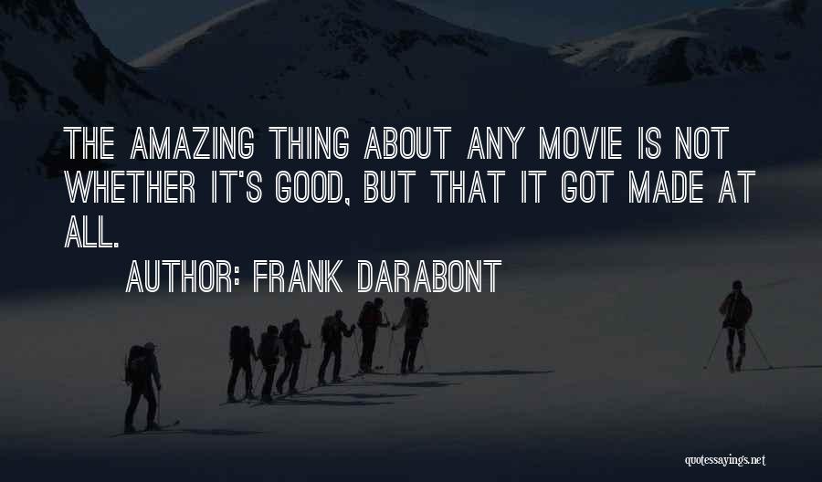 Frank Darabont Quotes 319525