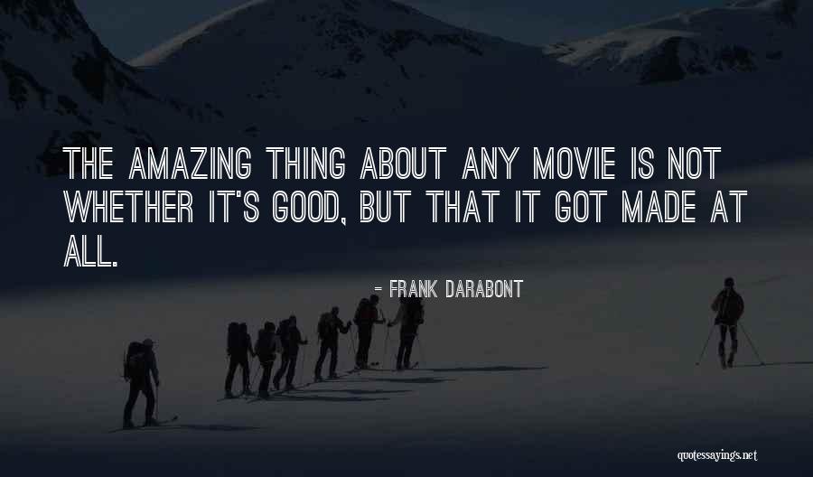 Frank Darabont Quotes 319525 Frank Darabont Quotes 319525