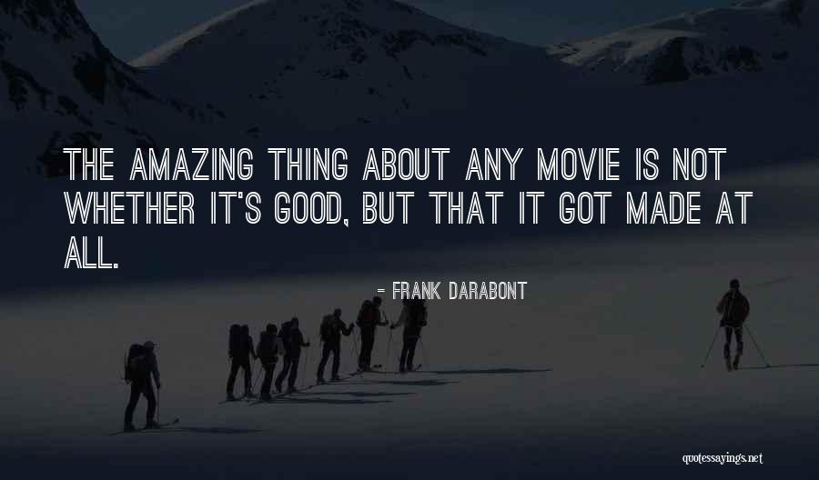 Frank Darabont Quotes 319525