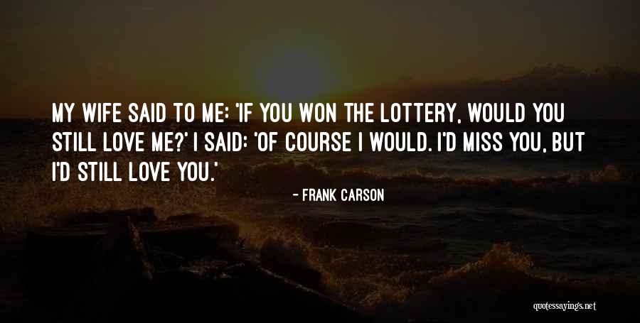 Frank D'arbo Quotes By Frank Carson