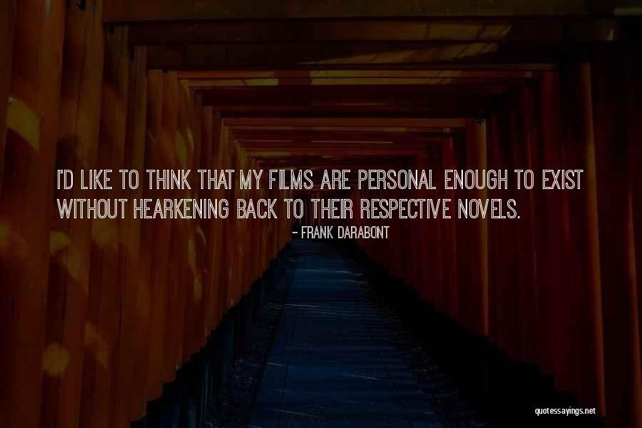 Frank D'arbo Quotes By Frank Darabont Frank D'arbo Quotes By Frank Darabont
