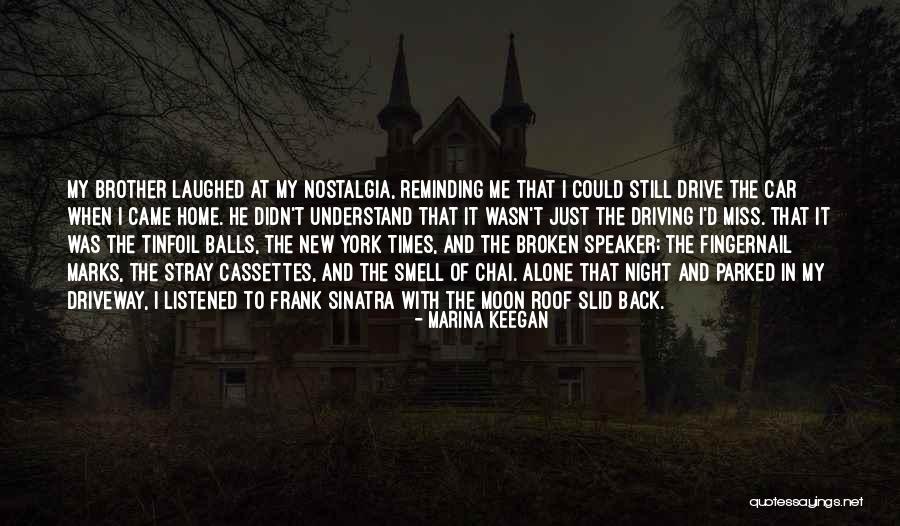 Frank D'arbo Quotes By Marina Keegan Frank D'arbo Quotes By Marina Keegan