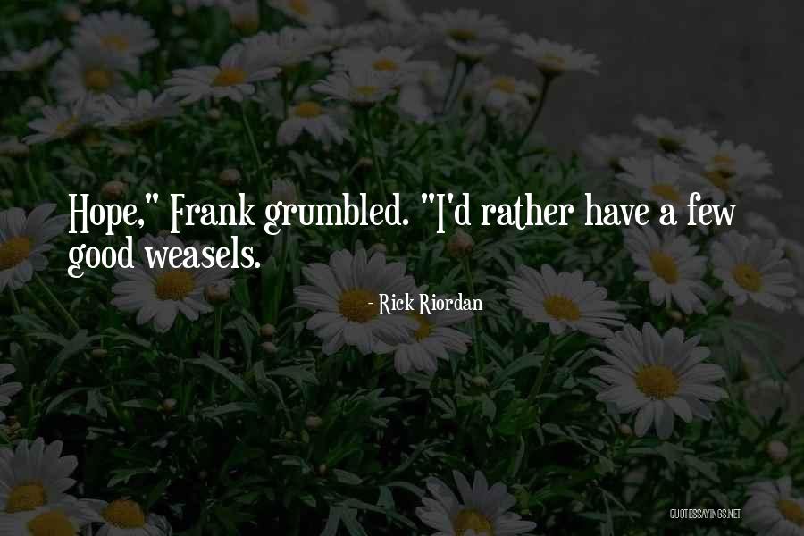Frank D'arbo Quotes By Rick Riordan Frank D'arbo Quotes By Rick Riordan