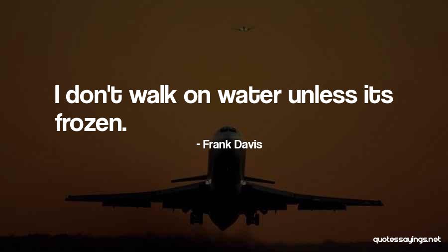 Frank Davis Quotes 455831