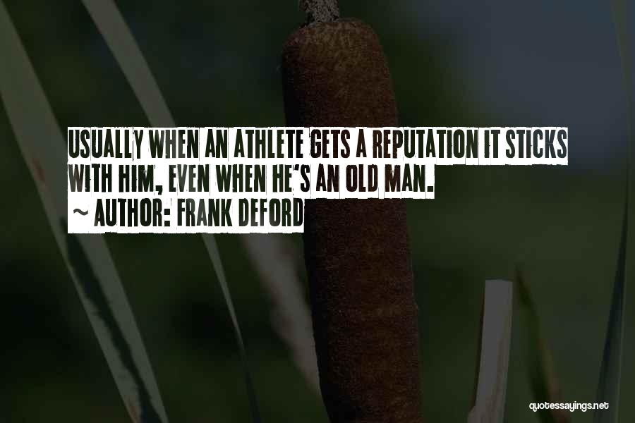 Frank Deford Quotes 374545