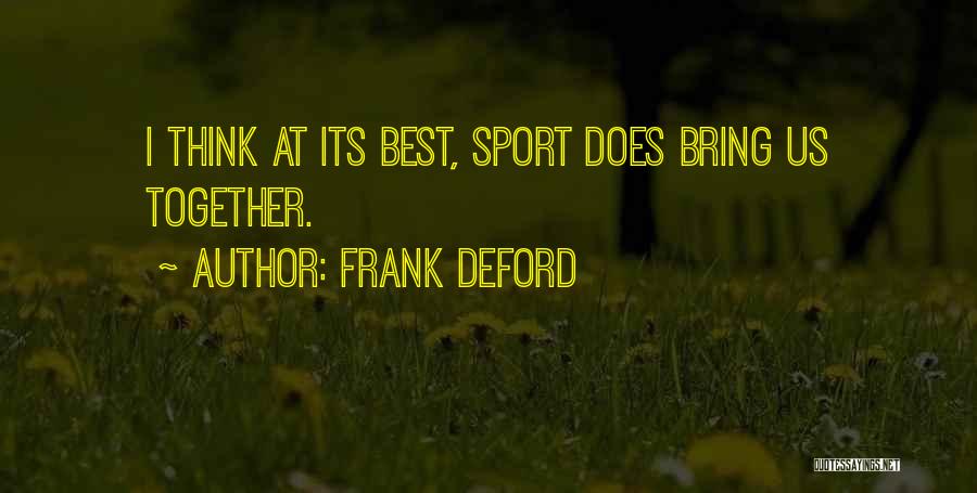 Frank Deford Quotes 418934
