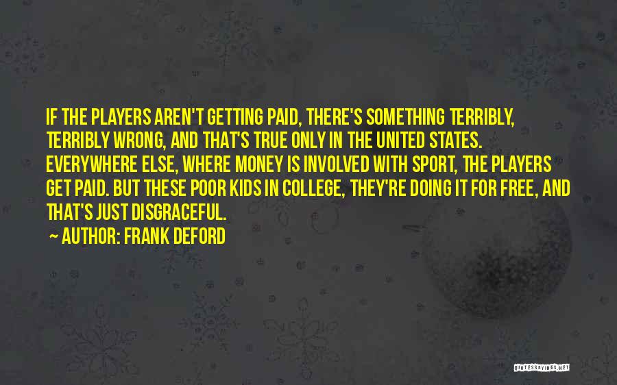 Frank Deford Quotes 904866