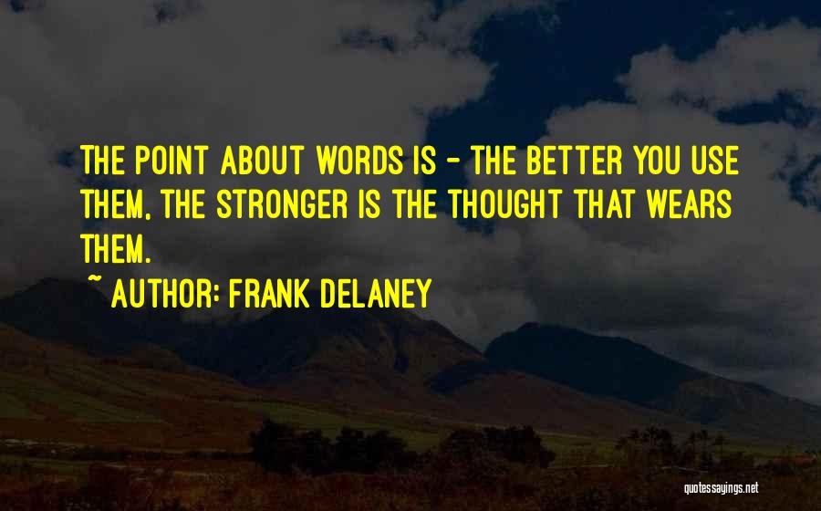 Frank Delaney Quotes 783817