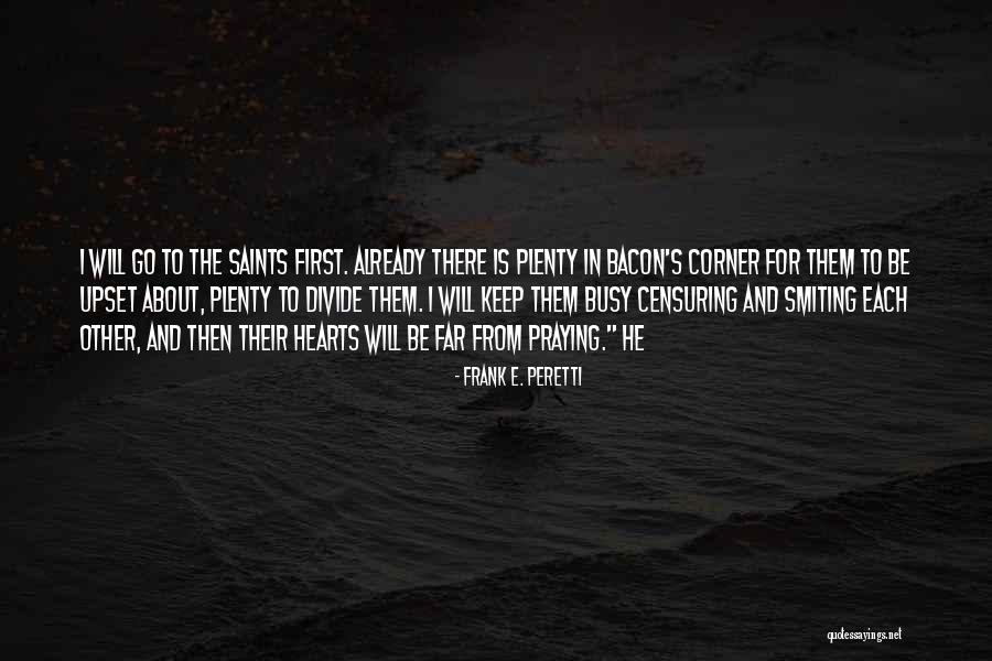 Frank E. Peretti Quotes 1494623 Frank E. Peretti Quotes 1494623
