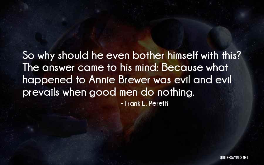Frank E. Peretti Quotes 243653 Frank E. Peretti Quotes 243653