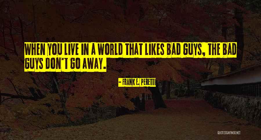 Frank E. Peretti Quotes 381144 Frank E. Peretti Quotes 381144