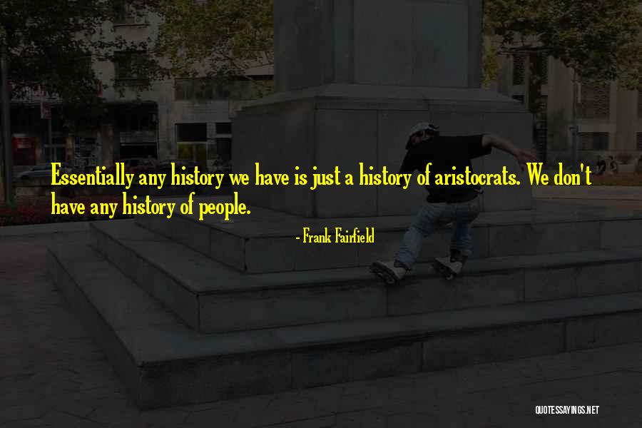 Frank Fairfield Quotes 1206873