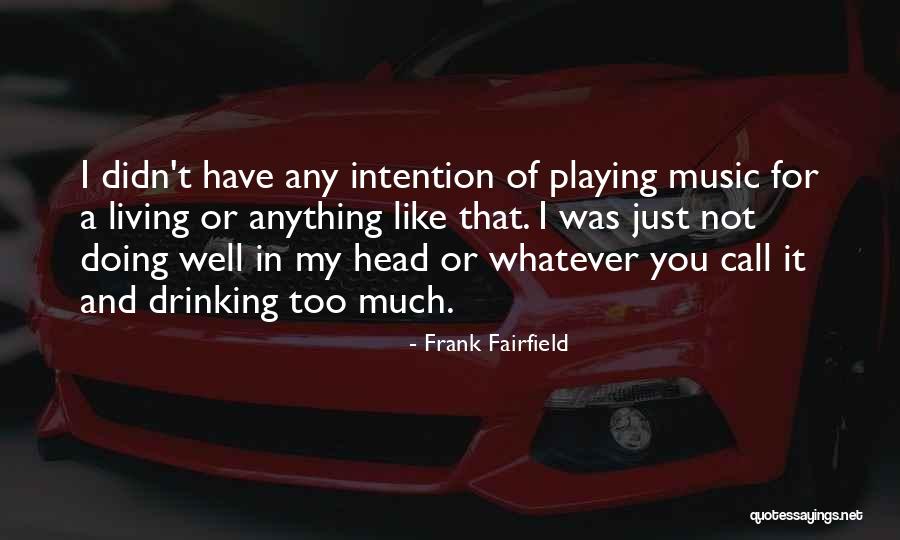 Frank Fairfield Quotes 1503406