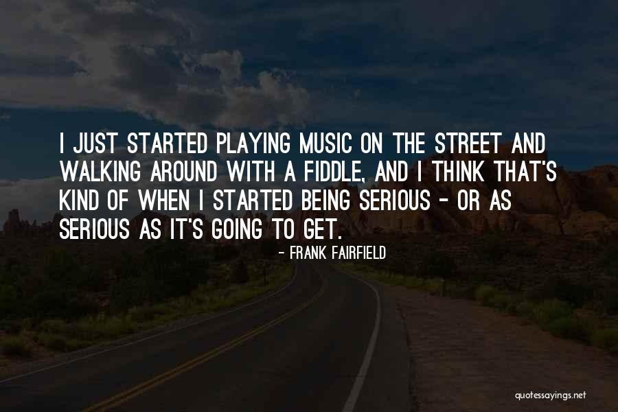 Frank Fairfield Quotes 1994822