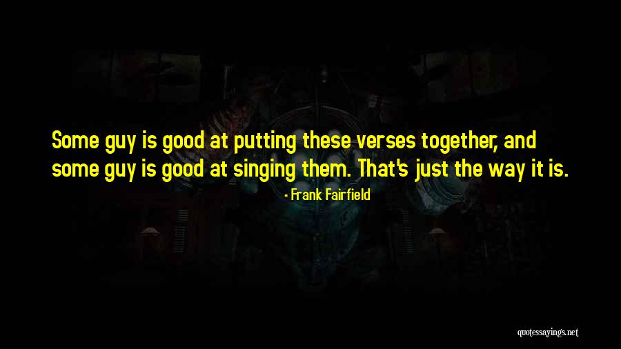 Frank Fairfield Quotes 2155109