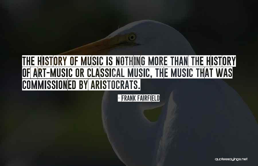 Frank Fairfield Quotes 667020