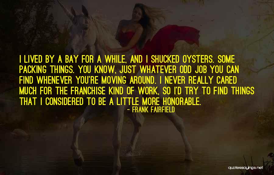 Frank Fairfield Quotes 672193