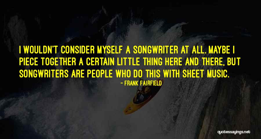 Frank Fairfield Quotes 750193