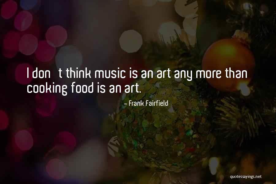 Frank Fairfield Quotes 907758
