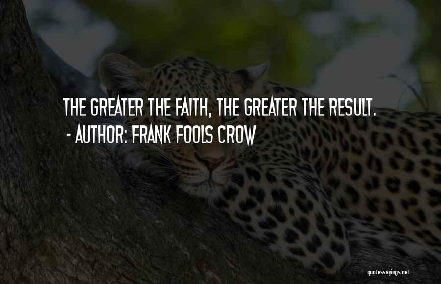 Frank Fools Crow Quotes 613561
