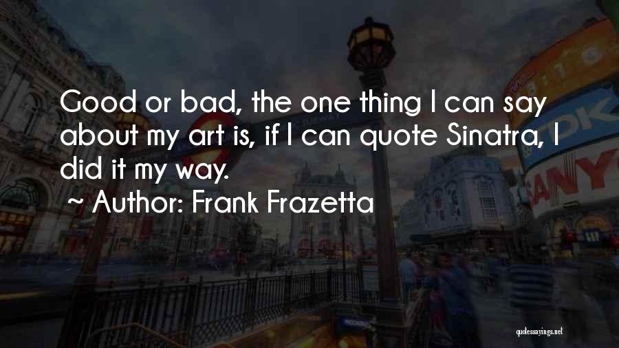 Frank Frazetta Quotes 1668616