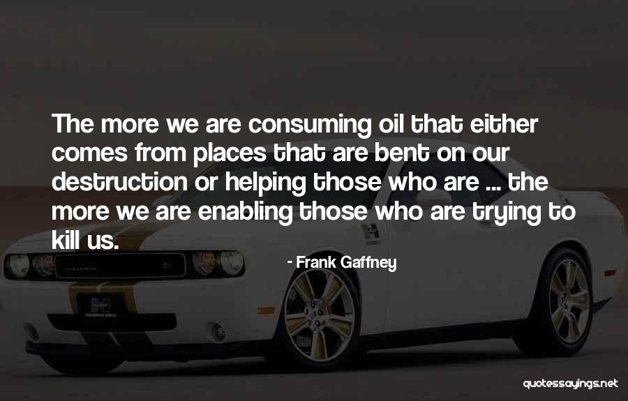 Frank Gaffney Quotes 1101572