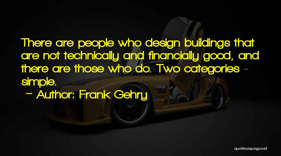 Frank Gehry Quotes 748068