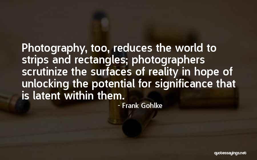 Frank Gohlke Quotes 89934