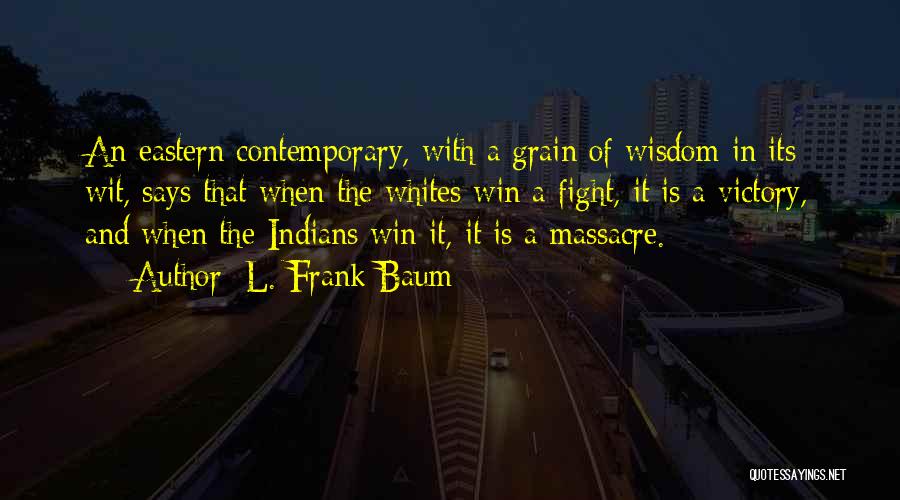 Frank Grain Quotes By L. Frank Baum