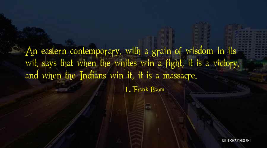 Frank Grain Quotes By L. Frank Baum